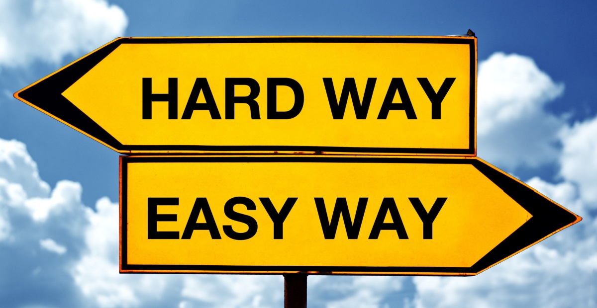 Hard way easy way